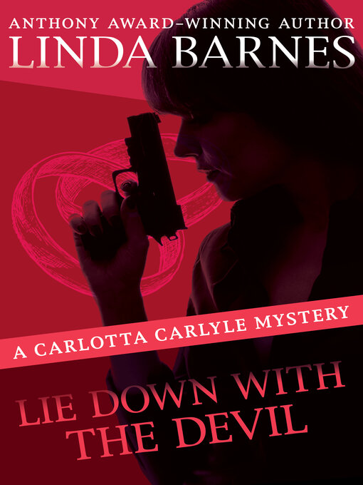 Title details for Lie Down with the Devil by Linda Barnes - Available